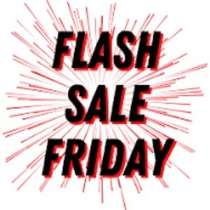 Flash Sale Friday!!!!
